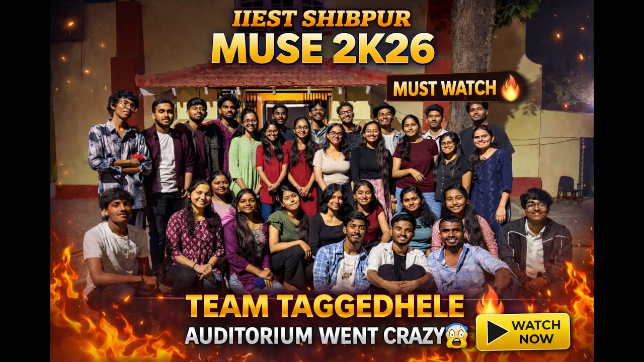 Team Thaggedhe le | Muse 2026 | IIEST SHIBPUR