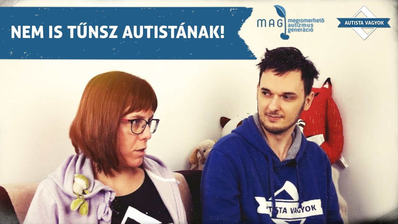 Nem is tűnsz autistának!