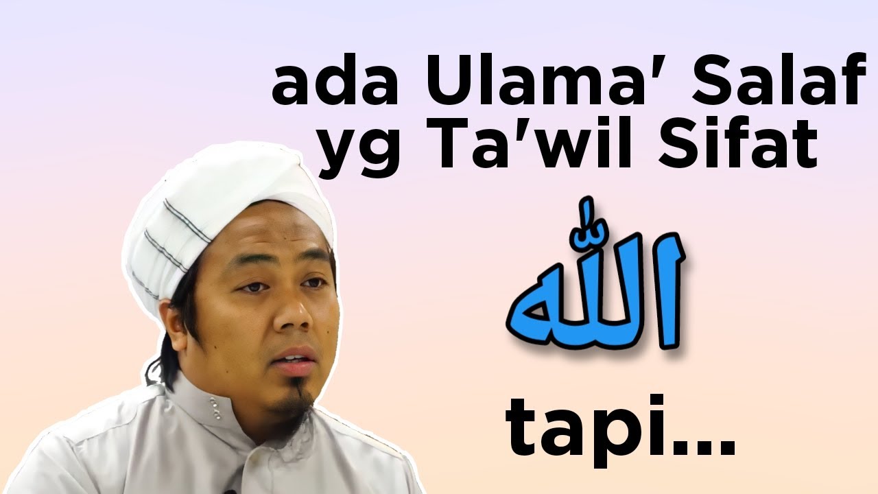 Betul ke ada Ulama' Salaf yg Takwil Sifat Allah? -    Maulana Nasaie Hanaffie