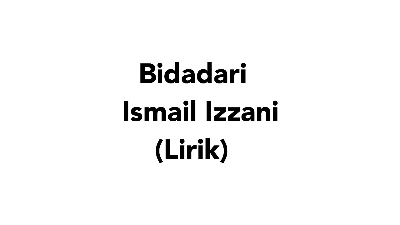 Ismail Izzani - Bidadari (lirik)