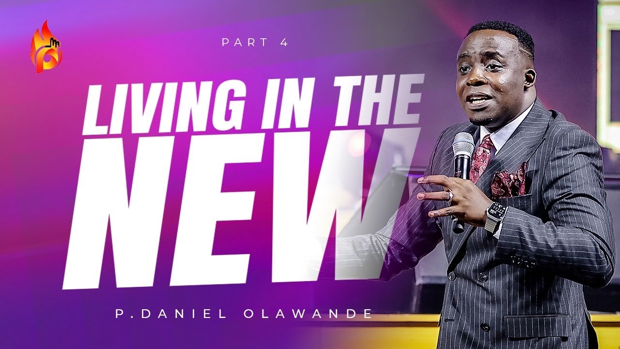 LIVING IN THE NEW (PT 4) || P.DANIEL OLAWANDE || RCCG THE ENVOYS SUNDAY SERVICE