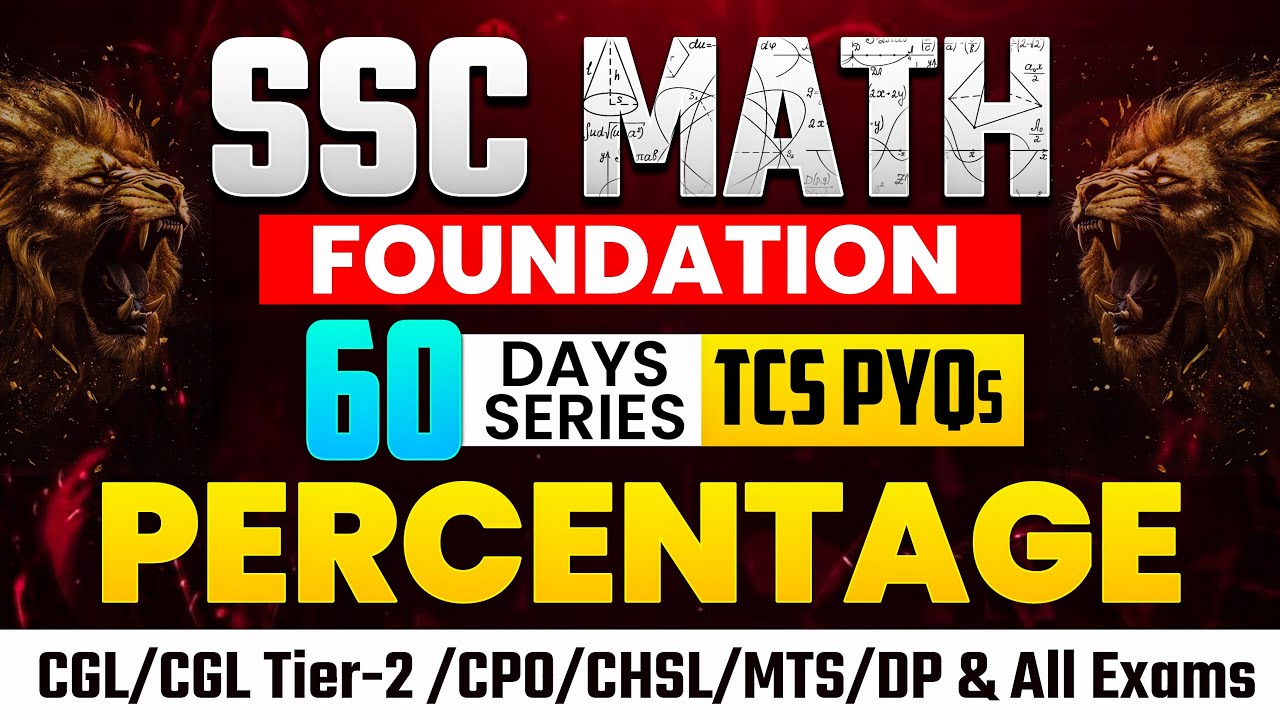 Percentage - SSC Maths Foundation | Latest TCS PYQs | CGL/CPO/CHSL/MTS/DP & All SSC Exams