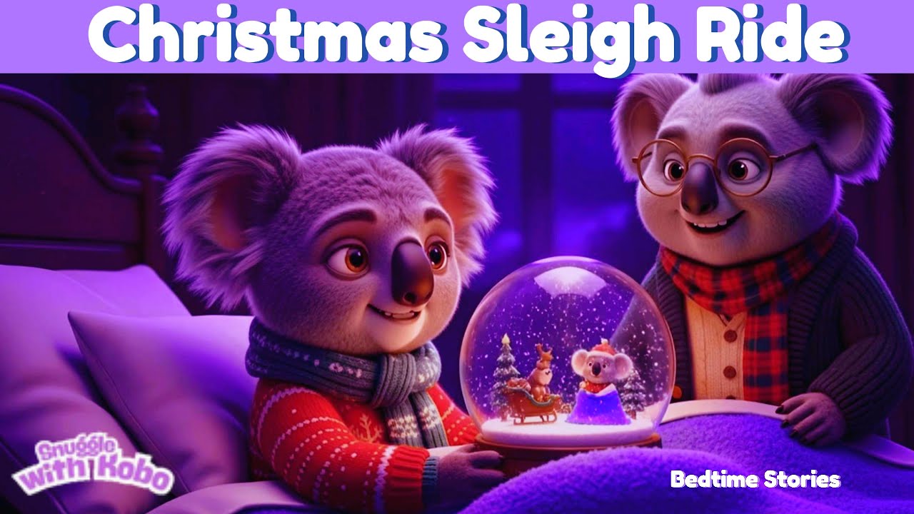 Sleepy Christmas Sleigh Ride | Storytime Fun for Kids | Cosy Bedtime Stories