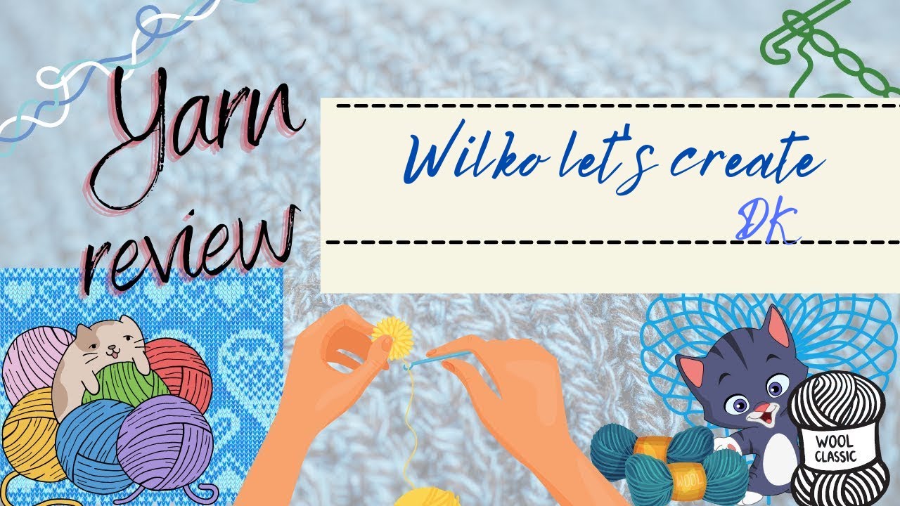 Yarn Review - Wilko Let's create DK