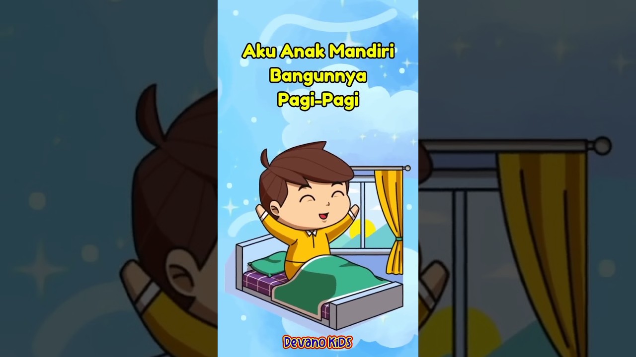 Aku Anak Mandiri Bangunnya Pagi-Pagi | Lagu Anak Anak Pendidikan Edukasi Tk dan Paud