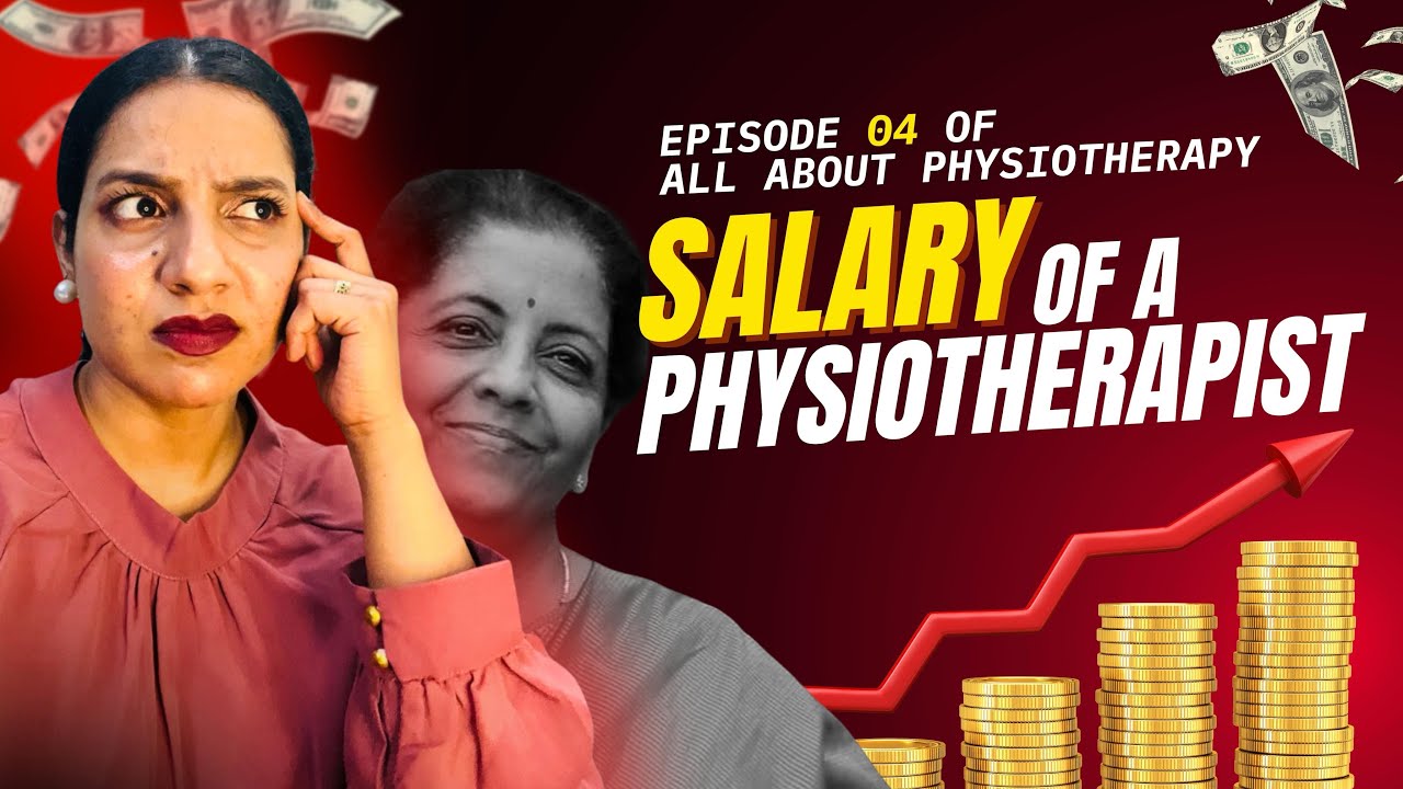 Episode:4- Salary of Physiotherapists 