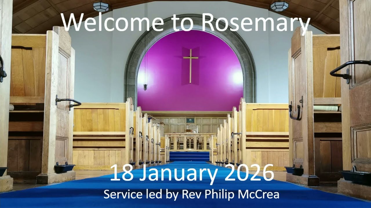 Service of worship from Rosemary Presbyterian Church, North Belfast, on Sunday 18th January 2026.