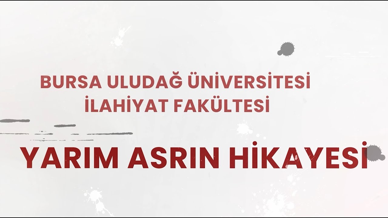 Uludağ İlahiyat 50. Yıl Belgeseli: Yarım Asrın Hikayesi