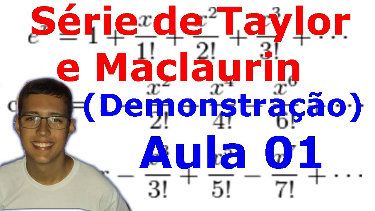 Série de Taylor e Maclaurin