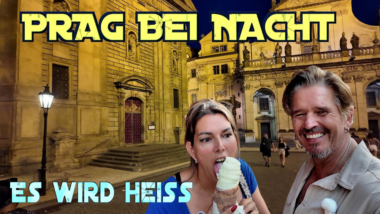 Prag bei Nacht  ES WIRD HEISS🔥🔥🔥  und plötzlich steht ER  😁😁😁