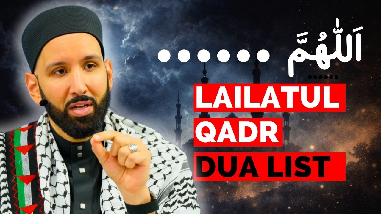 HOW to Build a Simple Dua List for Lailatul Qadr (All Needs Summarized) || Dr. Omar Suleiman