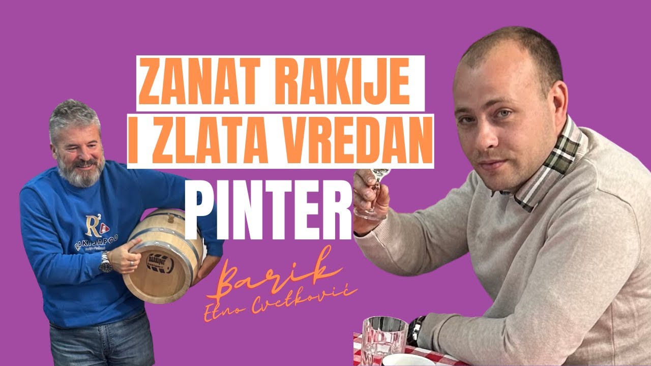 Zanat Rakije i Zlata vredan, Pinter Nikola Cvetković i Barrique Etno Cvetković