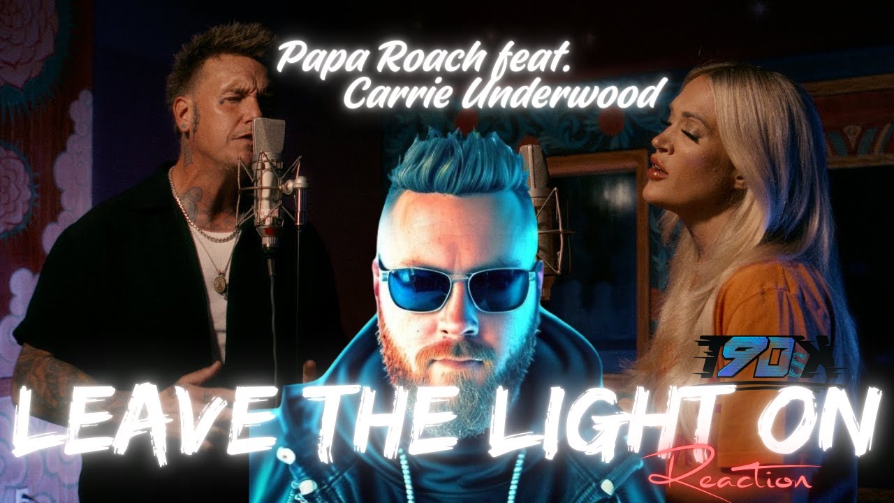 PAPA ROACH | LEAVE THE LIGHT ON | FEAT CARRIE UNDERWOOD |  REACTION
