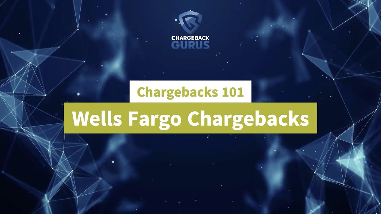 TIPS: Wells Fargo Chargebacks