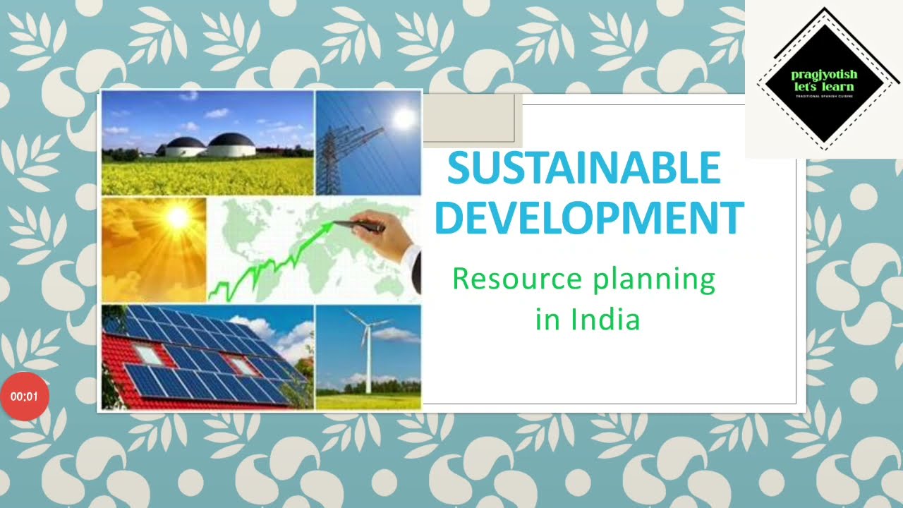 Indian GEOGRAPHY, Sustainable Development and resource planning in India.