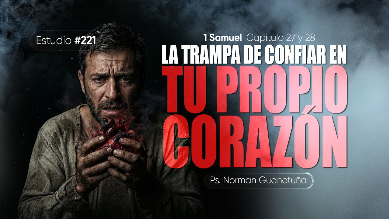 Estudio #221 | DAVID ENTRE LOS FILISTEOS 1 SAMUEL CAP. 27 y 28 - PS. NORMAN GUANOTUÑA