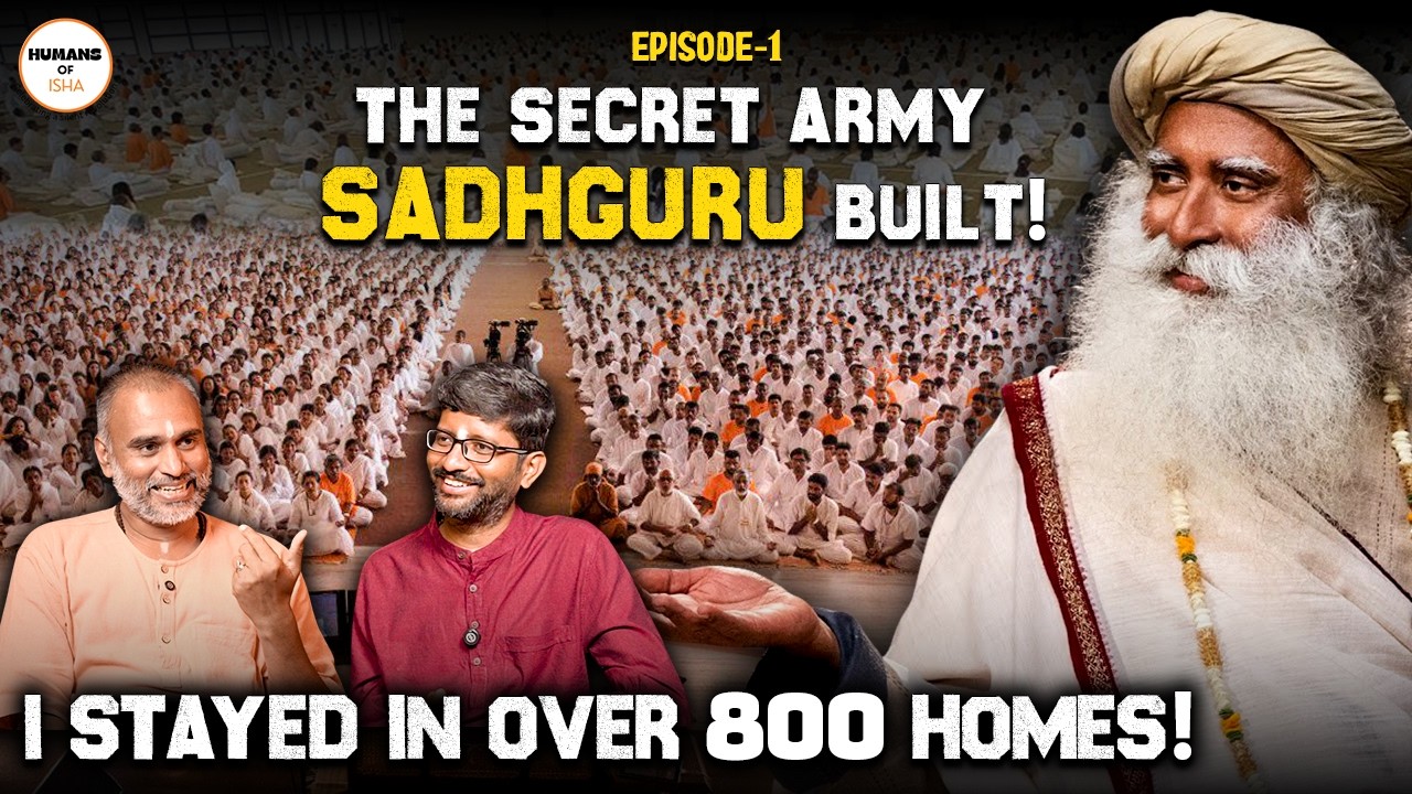 The Secret Army Sadhguru Built! I Stayed in over 800 homes!