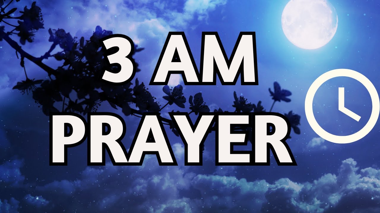 3 AM Prayer |  Early Morning Prayer | Spiritual Connection | Finding Solace