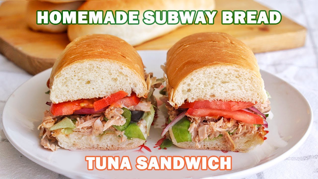HOMEMADE SUBWAY BREAD + TUNA SANDWICH RECIPE