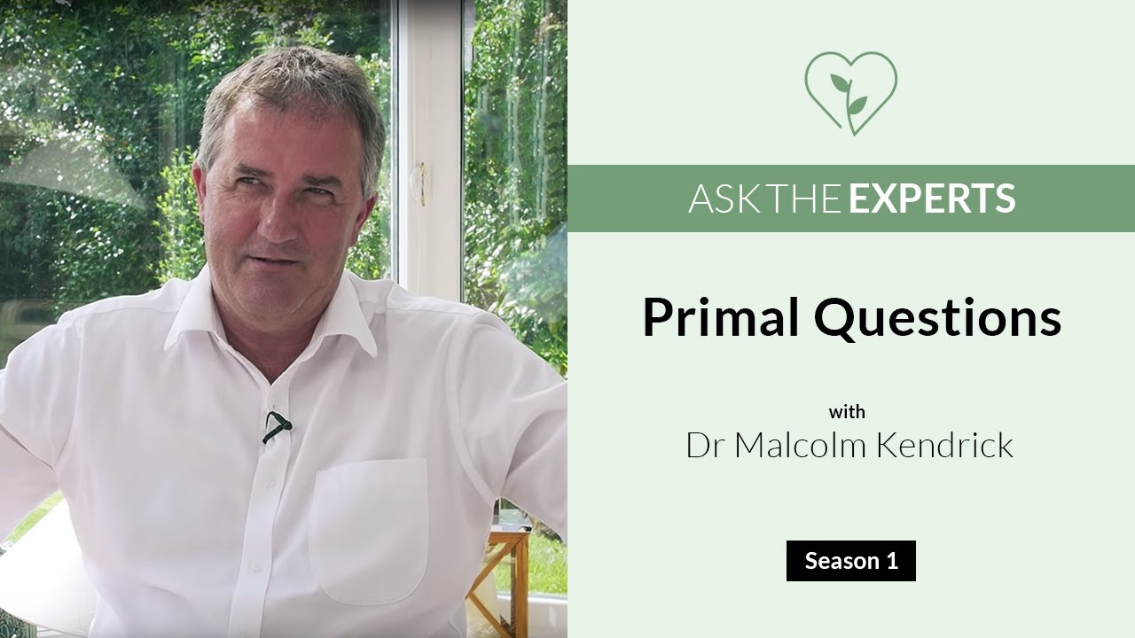 Primal Questions with Dr Malcolm Kendrick