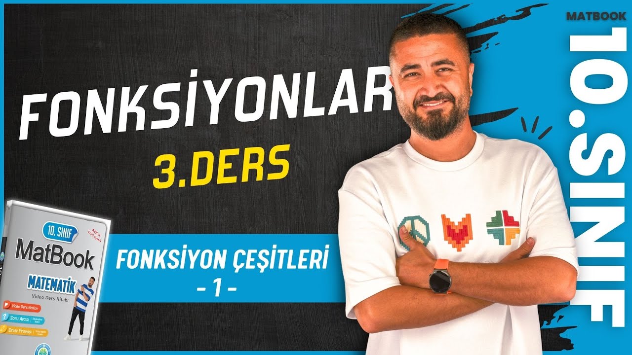 Fonksiyon Çeşitleri 1 | Fonksiyonlar 3 | 10.SINIF MATEMATİK MatBook | 2025