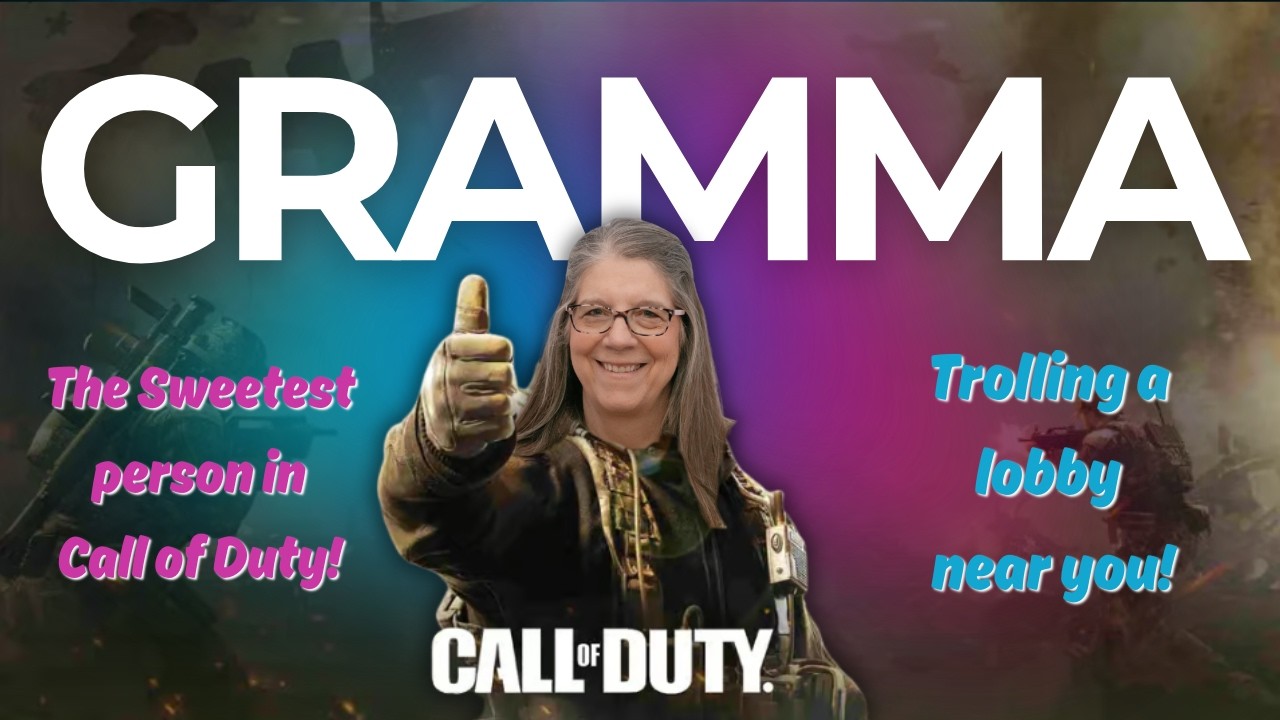 Gramma the sweetest troll in COD!