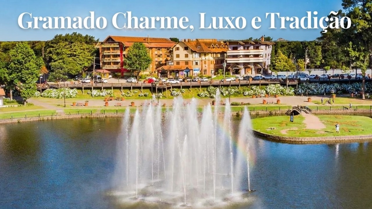Gramado: O Destino Mais Luxuoso do Brasil