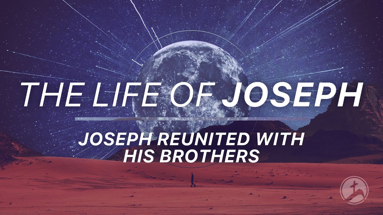 Joseph Reunited With His Brothers  - John Risner (Sermon Only)