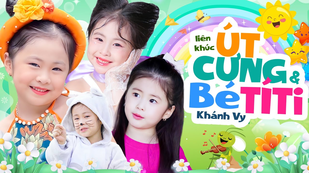 Liên Khúc ÚT CƯNG, BÉ TI TI - Bé Khánh Vy | Ca Nhạc Thiếu Nhi Vui Nhộn Sôi Động Cho Bé 4K