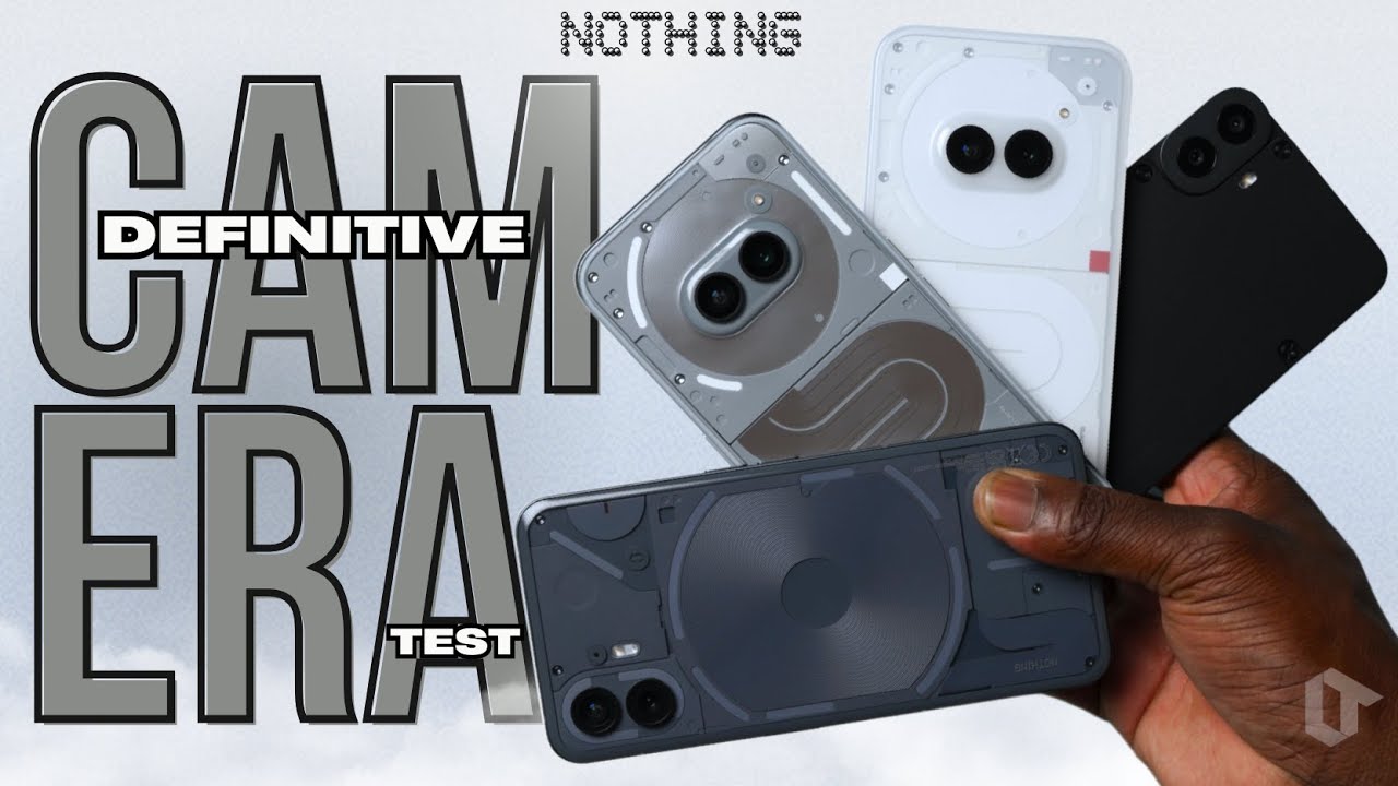Nothing Phone 2 vs Nothing Phone 2a Plus vs Nothing Phone 2a vs CMF Phone 1 DEFINITIVE Camera Test
