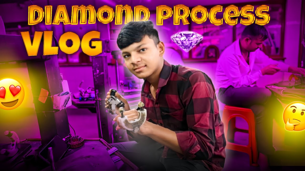 Diamond process Vlog? 🤔