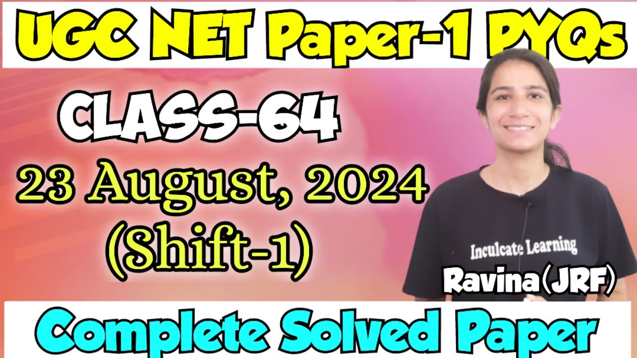 Class-64 UGC NET Paper-1 PYQs Practice/23 August, 2024 Shift-1 Complete Solved Paper-1#ugcnetdec2024