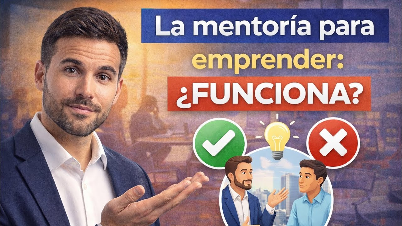 La mentoría para emprender: ¿FUNCIONA?