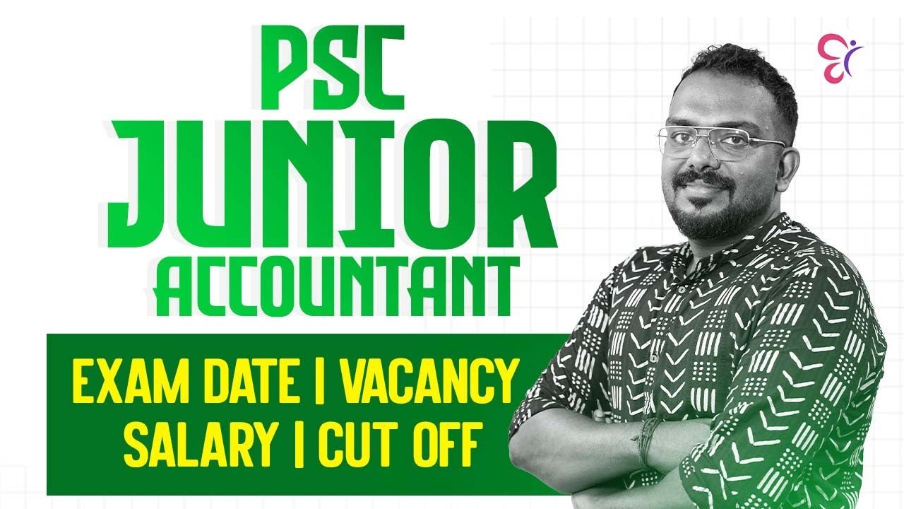 PSC JUNIOR ACCOUNTANT EXAM DATE❓VACANCY❓SALARY❓CUT OFF❓| PSC