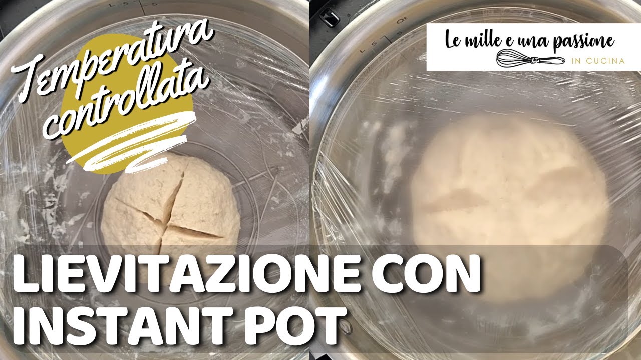 Lievitazione perfetta nell’Instant Pot: il trucco della temperatura controllata