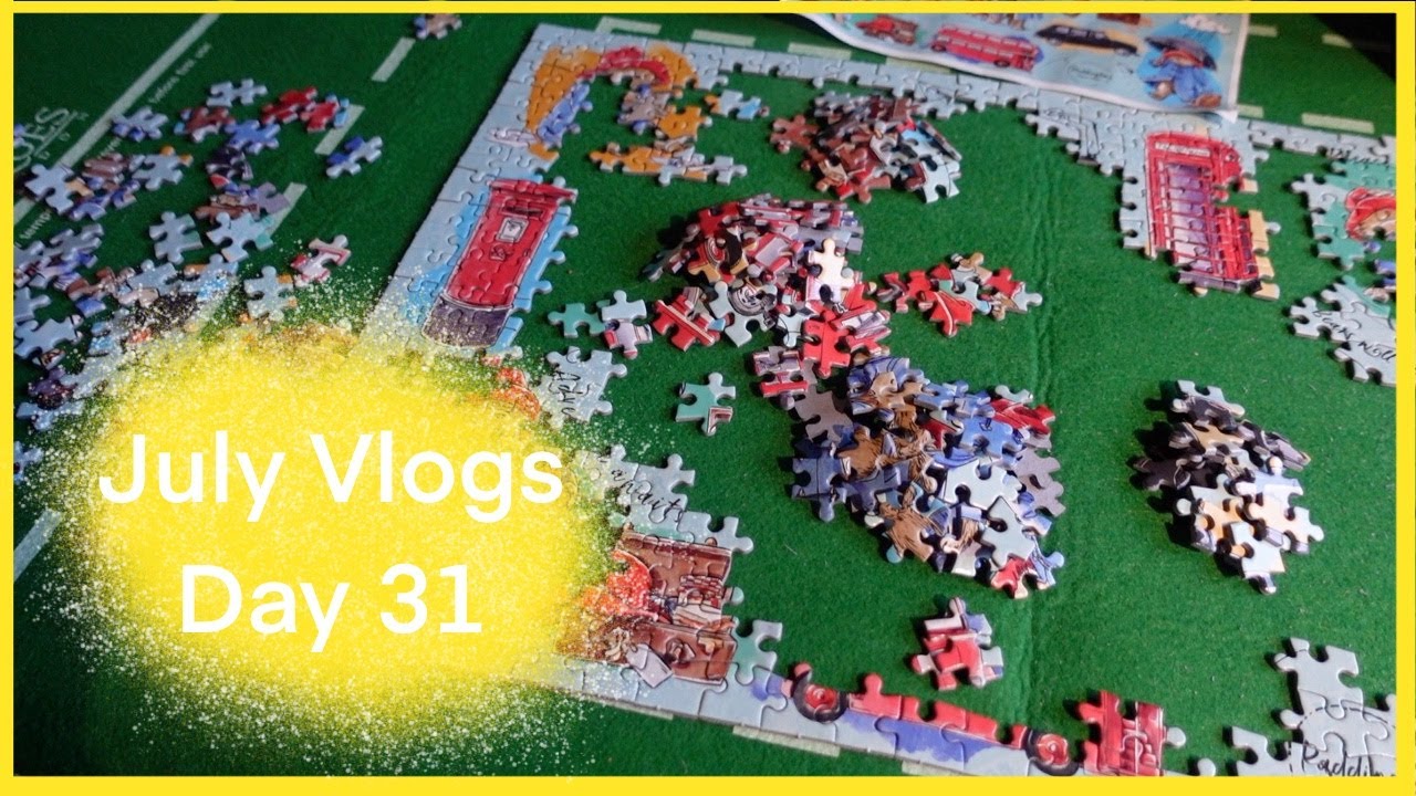 July Vlogs Day 31 || Goodbye July, jigsaw, crafty chat
