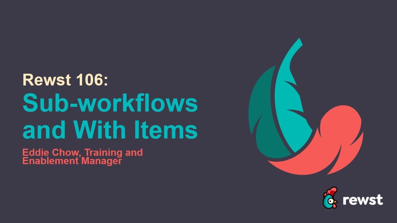 Rewst 106: Sub-workflow and With Items