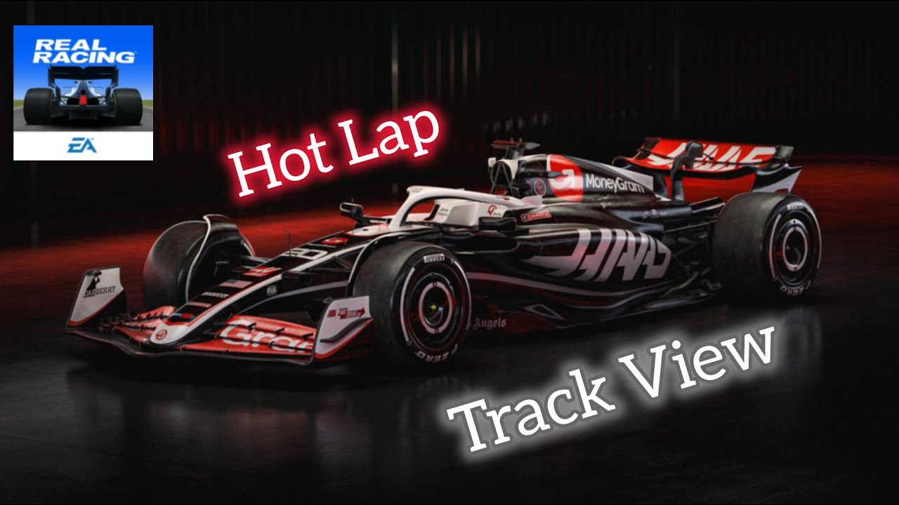 [ Real Racing 3 | Track View Of - F1 MONEYGRAM HAAS VF-24 | Fully Upgrade ]
