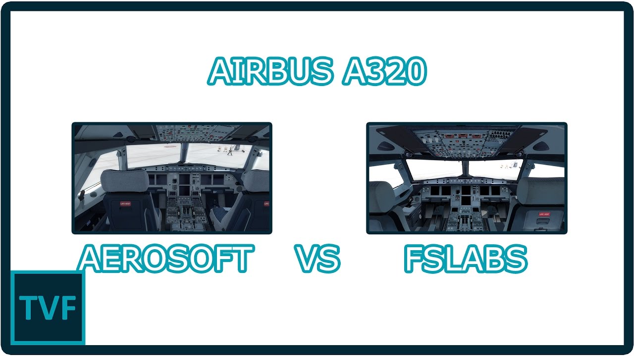 Airbus A320X FSlabs vs Aerosoft part 1