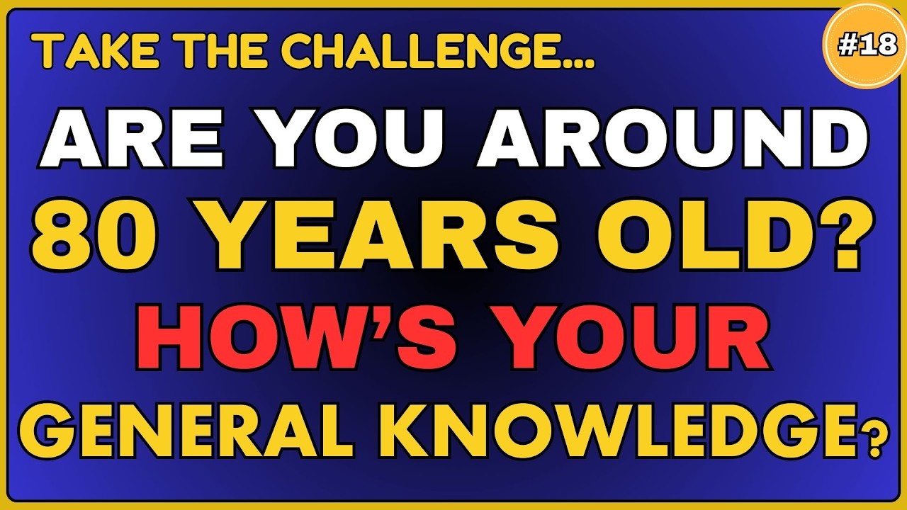 ARE YOU AROUND 80 YEARS OLD? LET'S CHECK YOUR MEMORY #generalknowledge