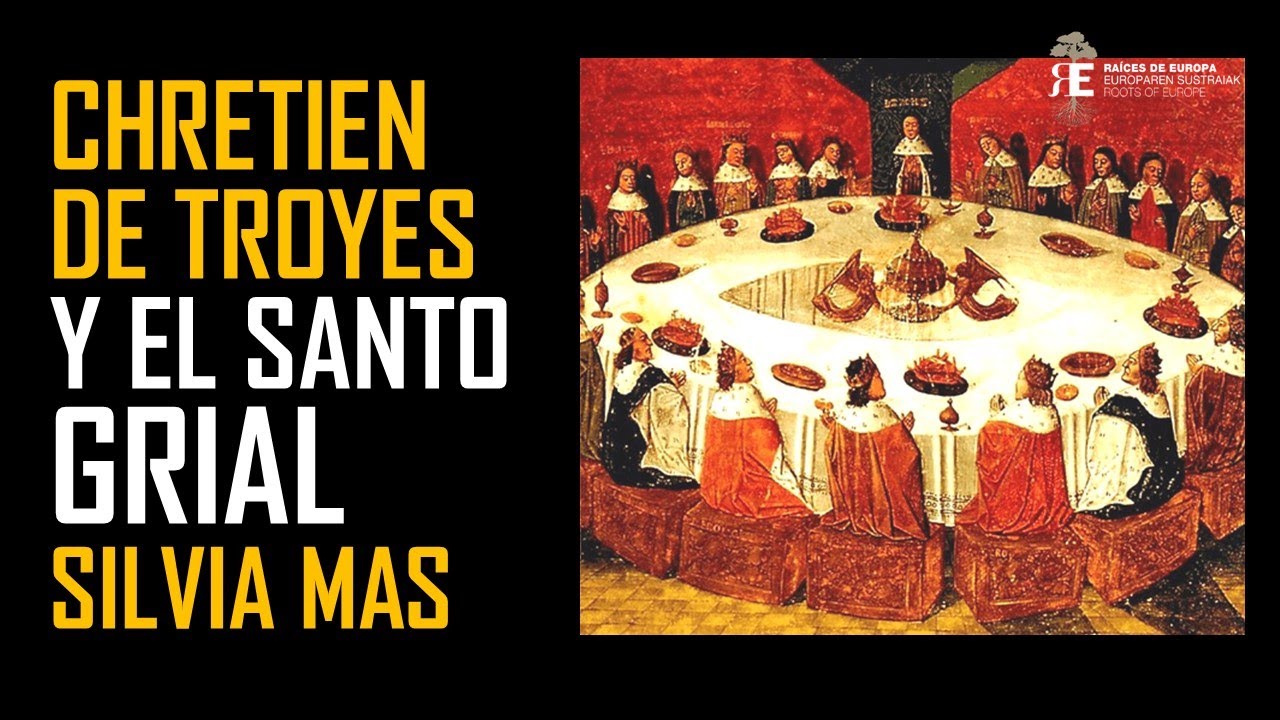 Chretien de Troyes, Perceval y el Santo Grial: historia, literatura y significado. Silvia Mas