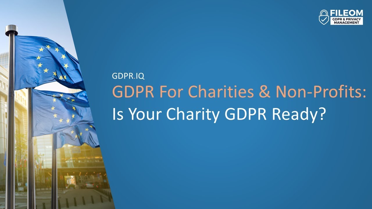 GDPR for Charities & NonProfits | Is Your Charity GDPR Ready?
