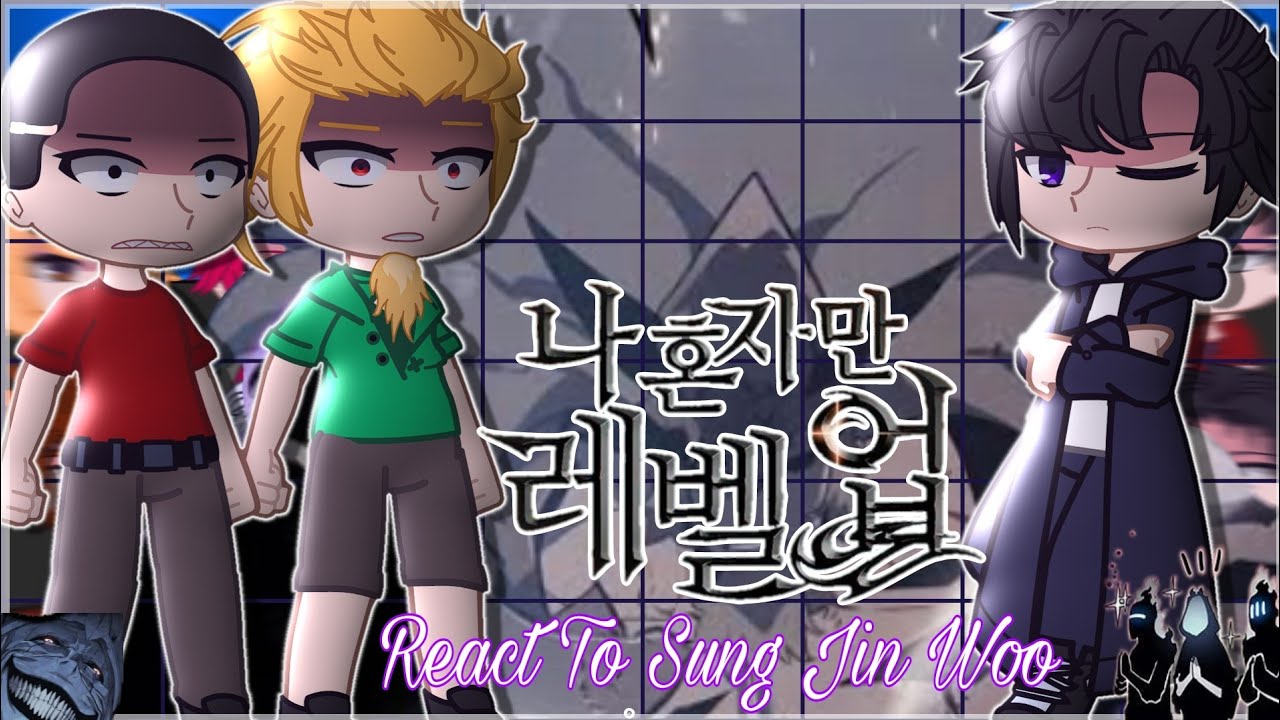 [One-Shot] Upper Hunters React To Sung Jin Woo |Credits in description|