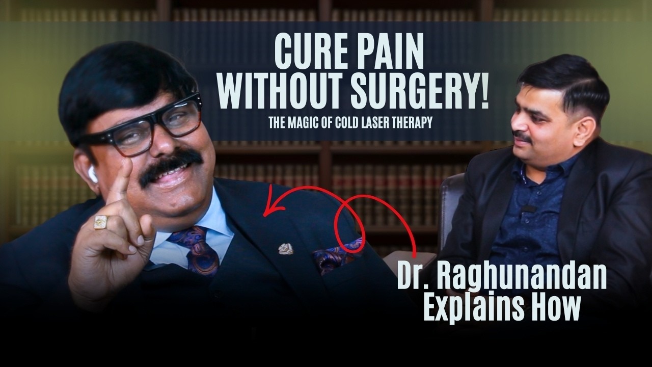 Say NO to Surgery: How Cold Laser Therapy Can Reverse Chronic Pain | Dr. Raghunandan | Hindi Podcast