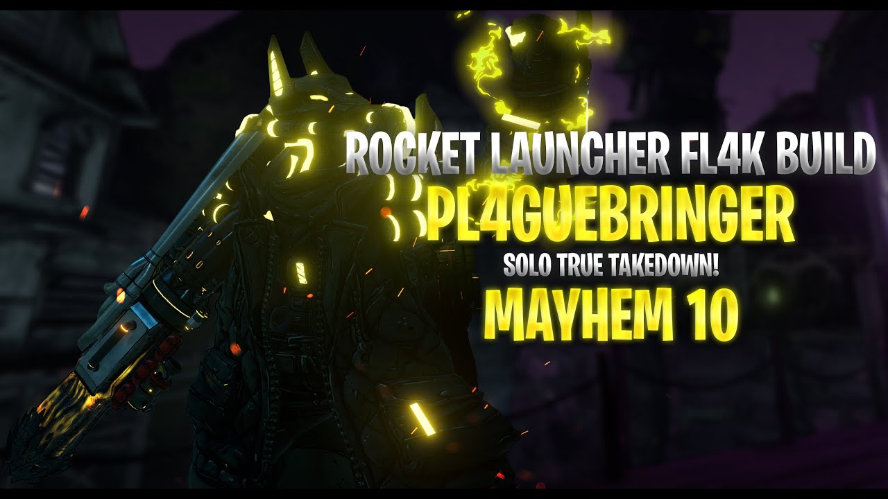 PL4GUEBRINGER FL4K | Mayhem 10 True Takedown Viable Fl4k Build