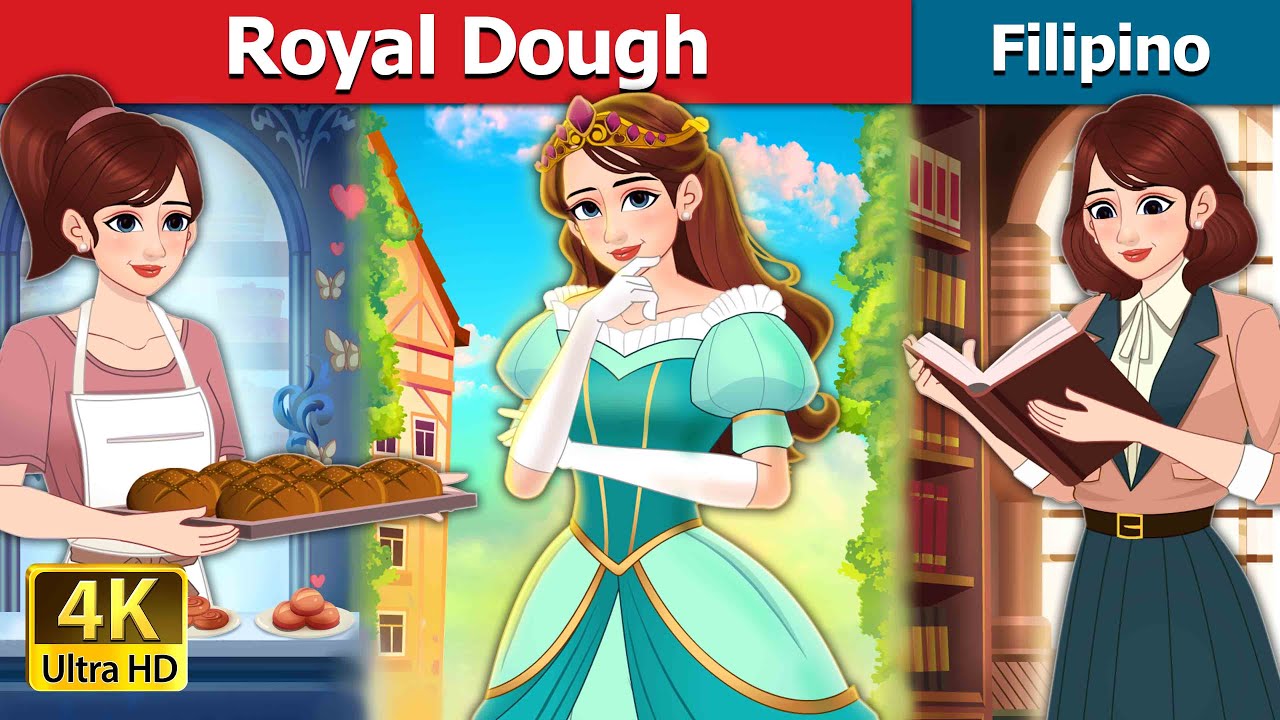 Royal Dough | Royal Dough in Filipino |  @FilipinoFairyTales