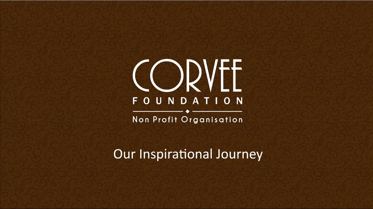 Inspiration to start Corvee Foundation