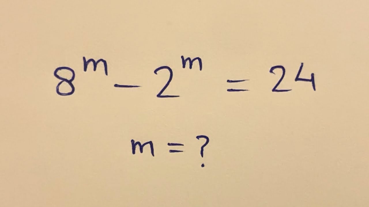 Nice Exponential Math Olympiad problem | m=?