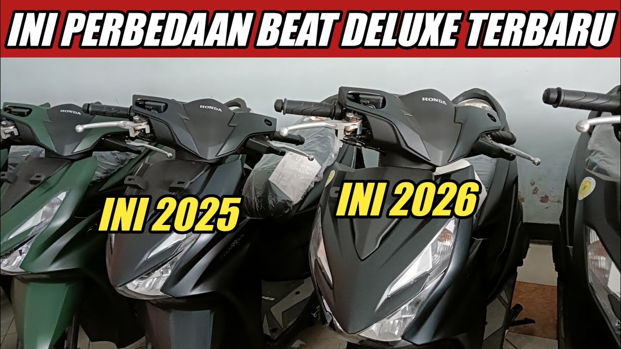 JANGAN SAMPAI NYESEL! INI BEDANYA BEAT 2025 DENGAN BEAT 2026 TYPE DELUXE!