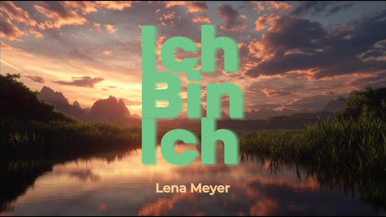 Ich Bin Ich - Lena Meyer